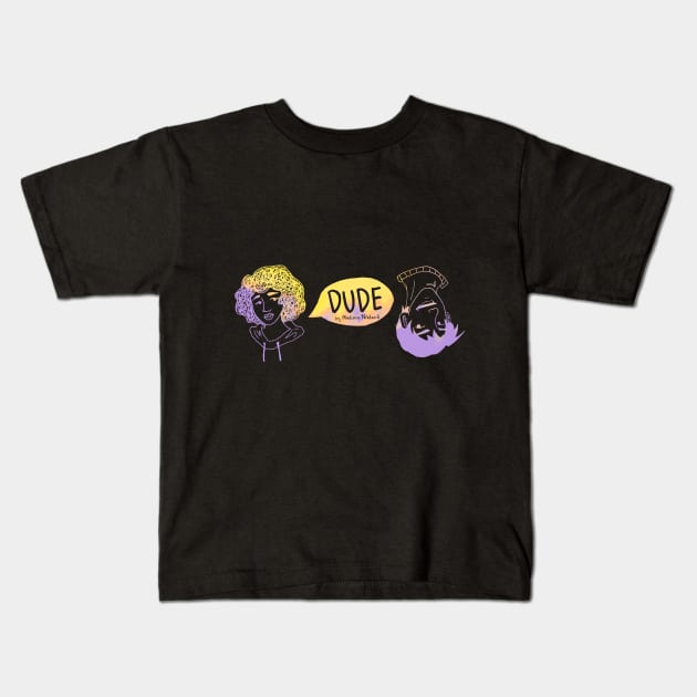 DUDE merch Kids T-Shirt by sissyspacer